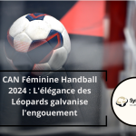 CAN Féminine Handball 2024 : L&rsquo;élégance des Léopards galvanise l&rsquo;engouement