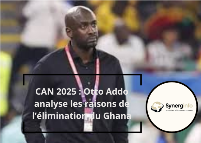 CAN 2025 : Otto Addo analyse les raisons de l’élimination du Ghana