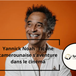 Yannick Noah : l’icône camerounaise s’aventure dans le cinéma