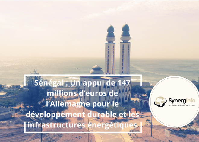 Senegal: Apoio de 147 milhões de euros da Alemanha para o desenvolvimento sustentável e infraestruturas energéticas