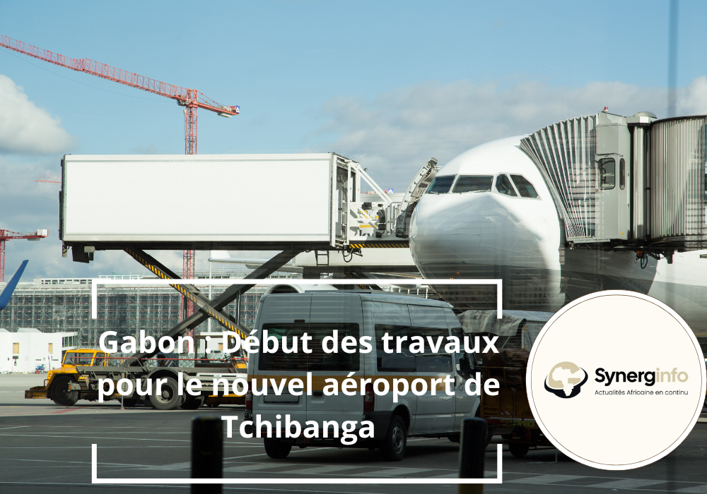 Gabão: Início das obras do novo aeroporto de Tchibanga